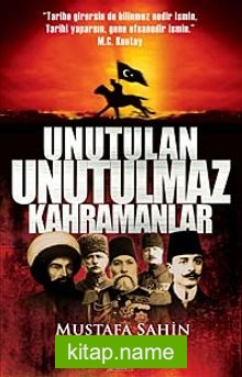 Unutulan Unutulmaz Kahramanlar