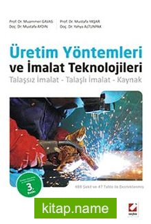 Üretim Yöntemleri ve İmalat Teknolojileri