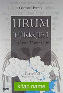 Urum Türkçesi  İnceleme – Metin – Dizin