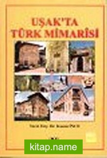 Uşak’ta Türk Mimarisi