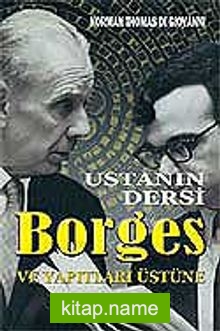 Ustanın Dersi Borges ve Yapıtları Üstüne