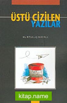 Üstü Çizilen Yazılar