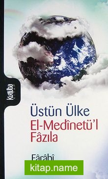 Üstün Ülke El-Medinetü’l Fazıla