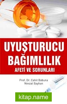 Uyuşturucu Bağımlılık Afeti ve Sorunları