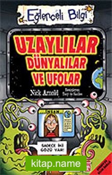 Uzaylılar, Dünyalılar ve Ufolar