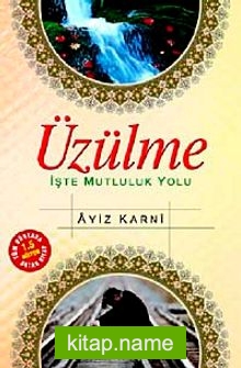 Üzülme  İşte Mutluluk Yolu