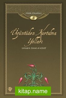 Üzüntüden Kurtulma Yolları / Ahlak Klasikleri 4