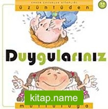 Üzüntüden Mutluluğa Duygularınız