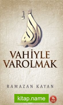 Vahiyle Varolmak