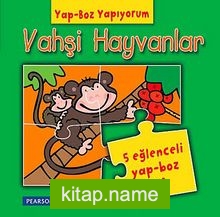Vahşi Hayvanlar (5 Yap-Boz) / Yap-Boz Yapıyorum