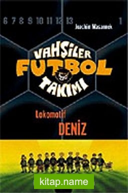 Vahşiler Futbol Takımı 5: Lokomotif Deniz