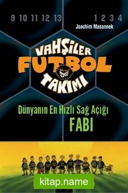 Vahşiler Futbol Takımı 8: Dünyanın En Hızlı Sağ Açığı Fabi