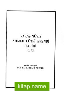 Vakanüvis Ahmed Lütfi Efendi Tarihi (XI.cilt)