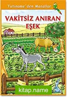 Vakitsiz Anıran Eşek / Tutiname’den Masallar Dizisi