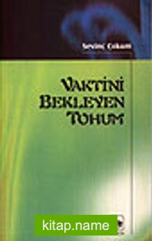 Vaktini Bekleyen Tohum