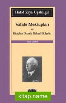 Valide Mektupları ve Kitapları Dışında Kalan Hikayeler