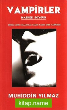 Vampirler Maskeli Soygun / Engelli Adını Kullanarak Halkın Kanını Emen Vampirler