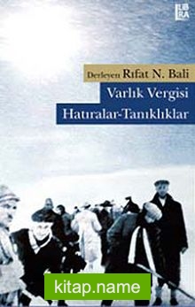 Varlık Vergisi: Hatıralar – Tanıklıklar