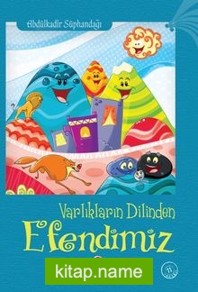 Varlıkların Dilinden Efendimiz