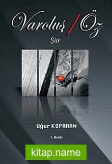 Varoluş / Öz