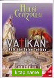 Vatikan Batı’dan Gelen Tehlike