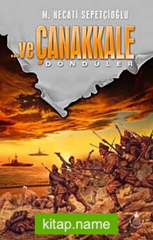 Ve Çanakkale 3 Döndüler