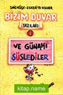 Ve Günahı Süslediler/Bizim Duvar Yazıları 1