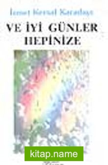 Ve İyi Günler Hepinize