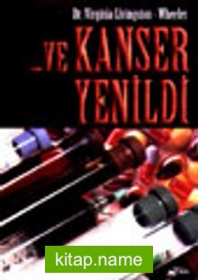 … Ve Kanser Yenildi