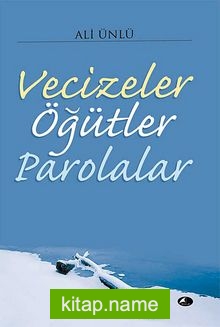 Vecizeler Öğütler Parolalar