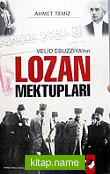 Velid Ebuzziya’nın Lozan Mektupları