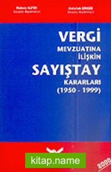 Vergi Mevzuatına İlişkin Sayıştay Kararları 1950-1999