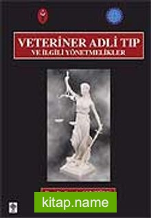 Veteriner Adli Tıp ve İlgili Yönetmelikler