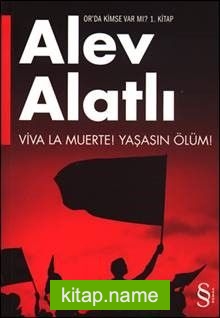 Viva La Muerte! / Yaşasın Ölüm!  Or’da Kimse Var Mı? 1.Kitap