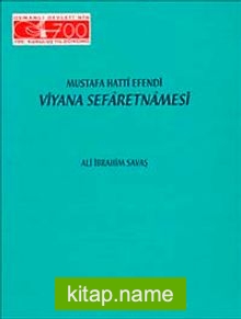 Viyana Sefaretnamesi / Mustafa Hattî Efendi