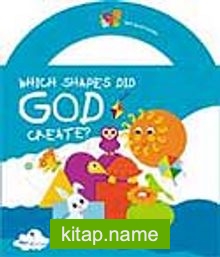 Which Shapes Did God Create? (İngilizce)