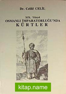 XIX. Yüzyıl Osmanlı İmparatorluğu’nda Kürtler