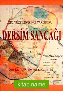 XIX. Yüzyılın İkinci Yarısında Dersim Sancağı