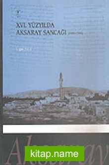 XVI. Yüzyılda Aksaray Sancağı (1500-1584)