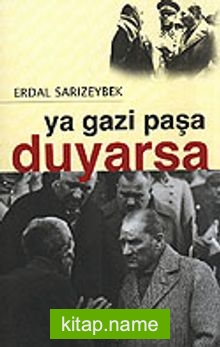 Ya Gazi Paşa Duyarsa