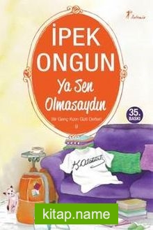 Ya Sen Olmasaydın / Bir Genç Kızın Gizli Defteri-9