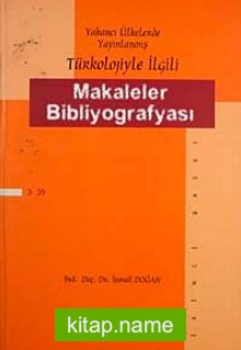 Yabancı Ülkelerde Yayınlanmış Türkoloji ile İlgili Makaleler Bibliyografyası