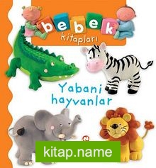 Yabani Hayvanlar / Bebek Kitapları