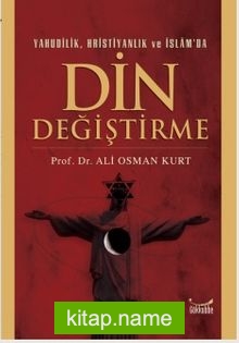 Yahudilik Hristiyanlık ve İslam’da Din Değiştirme