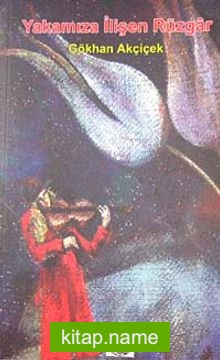 Yakamıza İlişen Rüzgar