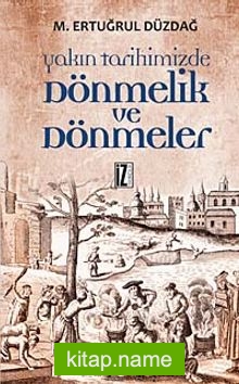 Yakın Tarihimizde Dönmelik ve Dönmeler