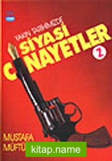 Yakın Tarihimizde Siyasi Cinayetler 2. Cilt