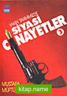 Yakın Tarihimizde Siyasi Cinayetler 3. Cilt