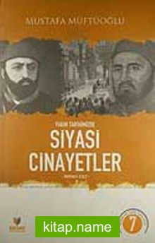 Yakın Tarihimizde Siyasi Cinayetler (Birinci Cilt)