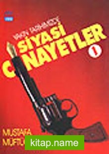 YakınTarihimizde Siyasi Cinayetler 1 Cilt